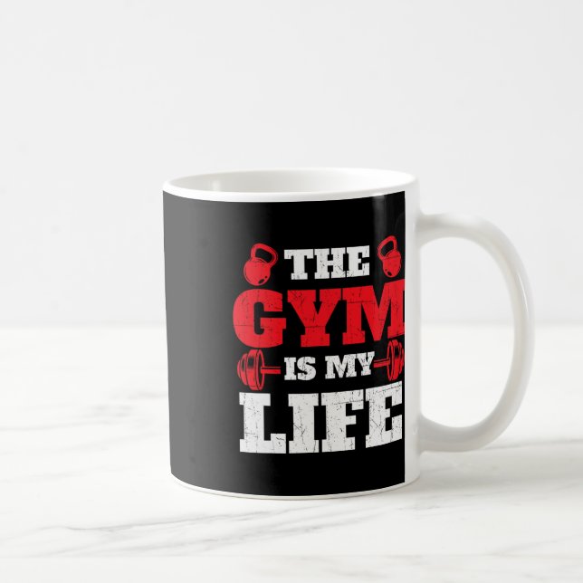 The Gym Is My Life - Workout Gym Weightlifting Bod Coffee Mug (Right)