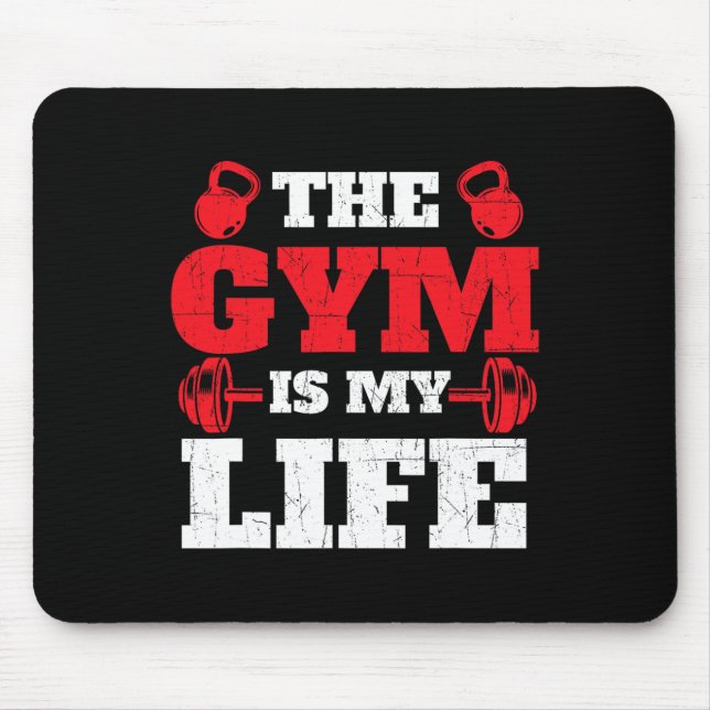 The Gym Is My Life - Workout Gym Weightlifting Bod Mouse Pad (Front)
