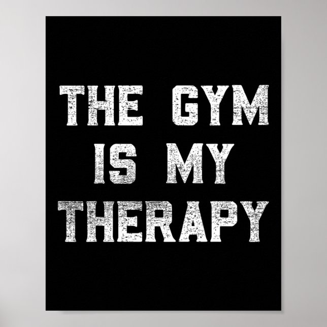 The Gym Is My Therapy Lifting Workout Humour Tee M Poster (Front)
