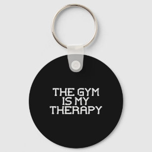 The Gym Is My Therapy Workout Exercise Fitness Men Key Ring