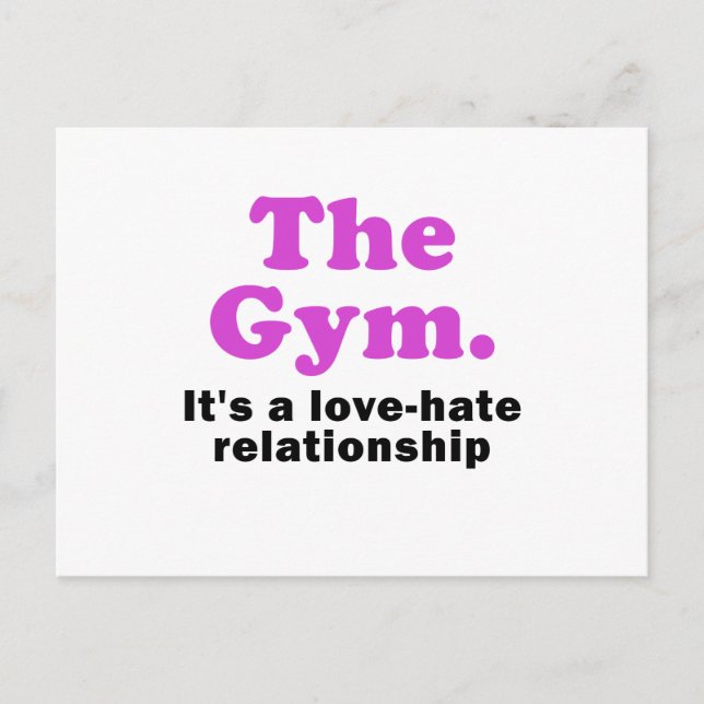 The Gym its a Love Hate Relationship Postcard (Front)