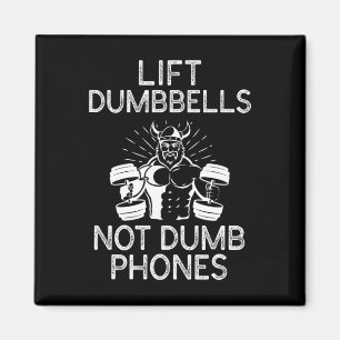 The Gym Rules Lift Dumbbells Not Dumb Phones Worko Magnet