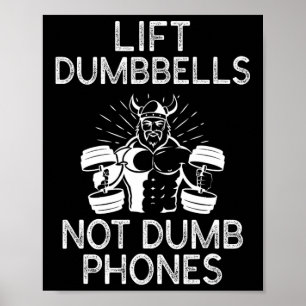 The Gym Rules Lift Dumbbells Not Dumb Phones Worko Poster