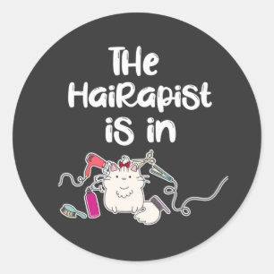 The hairapist is in Funny Hairdresser Gifts   Classic Round Sticker