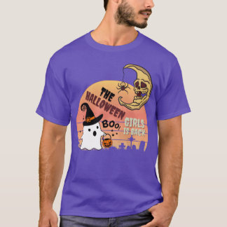 The halloween girls is back gift T-Shirt