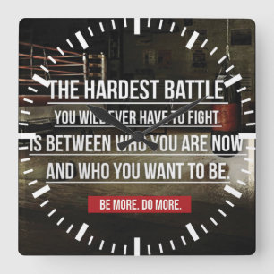 The Hardest Battle - Workout Motivational Square Wall Clock