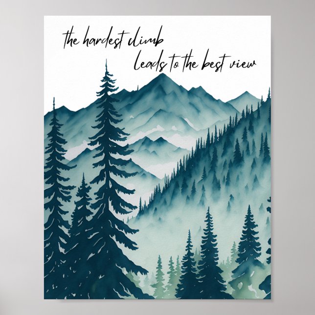 The hardest climb, leads to the best view poster (Front)