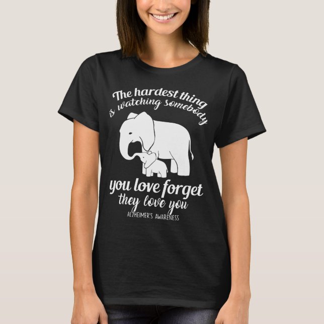 the hardest thing is watching something you love f T-Shirt (Front)