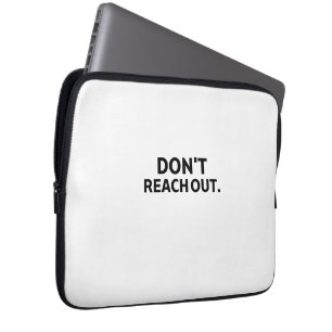 The Hardware Buffer   Don't Reach Out Padded Laptop Sleeve