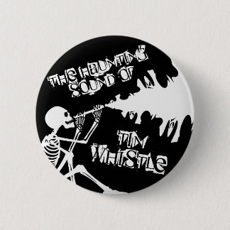 The Haunting Sound Of Tin Whistle Pin Badge