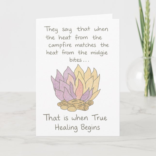 the healing heat of a campfire after midge bites card (Front)