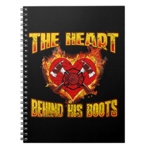 The Heart Behind His Boots Firefighter Lovers Notebook