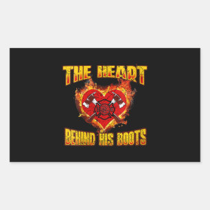 The Heart Behind His Boots   Firefighter Lovers Rectangular Sticker