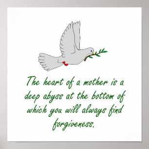 The Heart Of A Mother - Forgiveness Quotes Poster