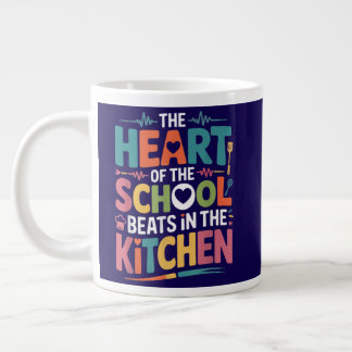 The Heart of The School Beats in The Kitchen  Large Coffee Mug