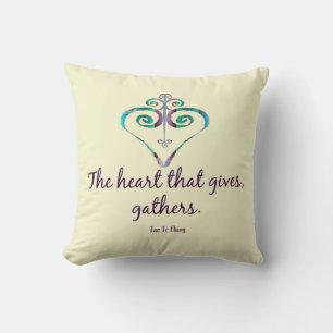 The Heart That Gives Quote Cushion