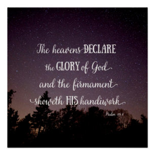 The Heavens Declare the Glory of God Poster