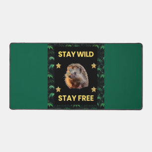 The Hedgehog - Stay Wild Stay Free Desk Mat