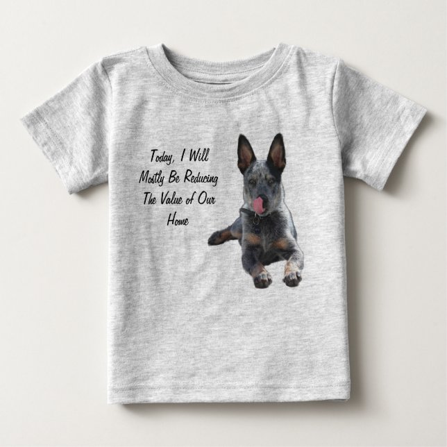 The Heeler Reduction Baby T-Shirt (Front)