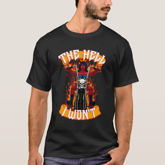 The Hell I Won'T She Devil Motorcycle T-Shirt (Front)
