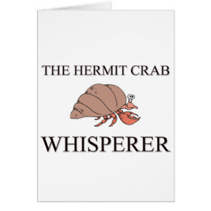 The Hermit Crab Whisperer