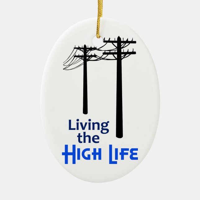 The High Life Ceramic Ornament (Front)