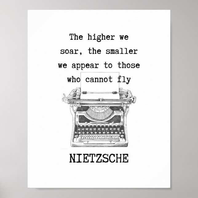 The higher we SOAR philosophy quote NIETZSCHE Poster (Front)