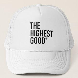 The Highest Good Trucker Hat