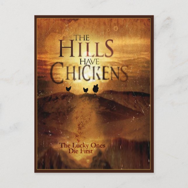 THE HILLS HAVE CHICKENS POSTCARD (Front)