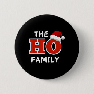 The Ho Family Christmas Tees- Matching Holiday Paj 6 Cm Round Badge