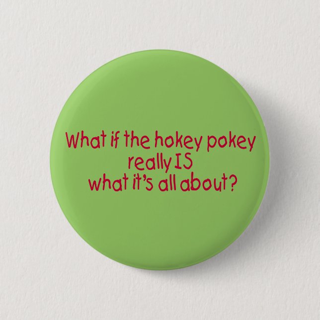 The Hokey Pokey Button (Front)