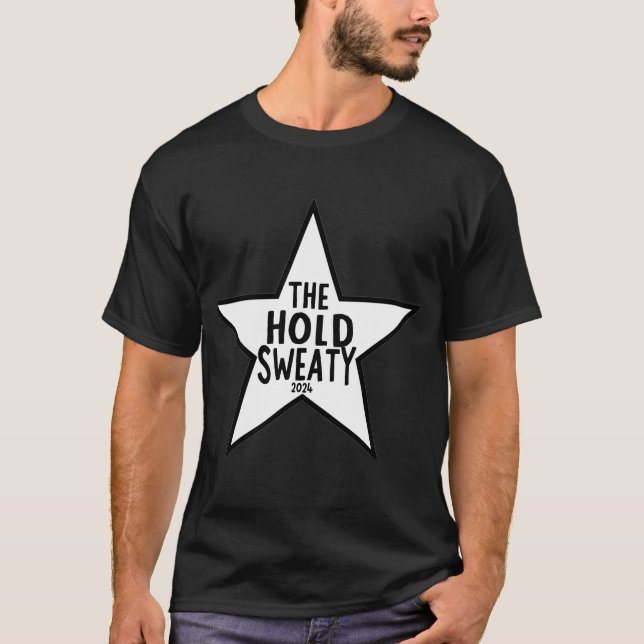 The Hold Sweaty 2024 T-Shirt (Front)