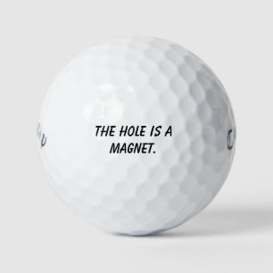 'The Hole Is A Magnet' Motivational Tool Golf Balls