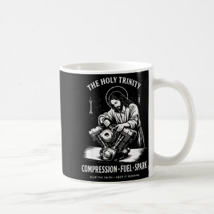 The Holy Trinity Compression Fuel Spark Keep Faith Coffee Mug
