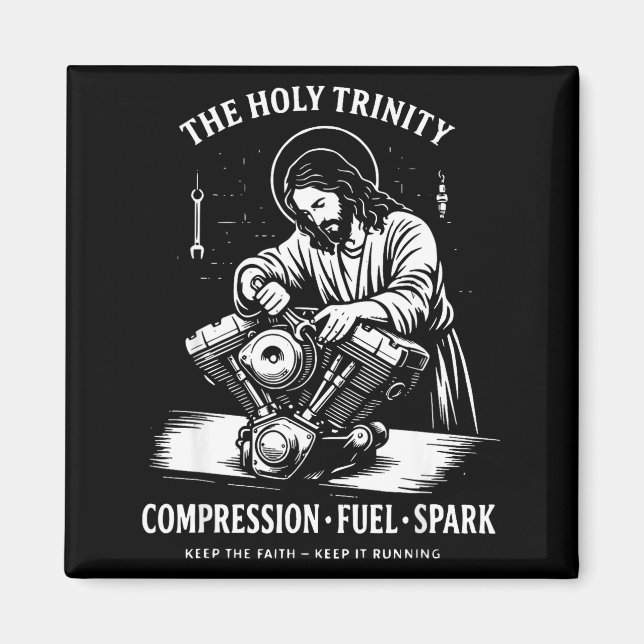 The Holy Trinity Compression Fuel Spark Keep Faith Magnet (Front)