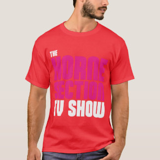 The Horne SectionV Show friend T-Shirt