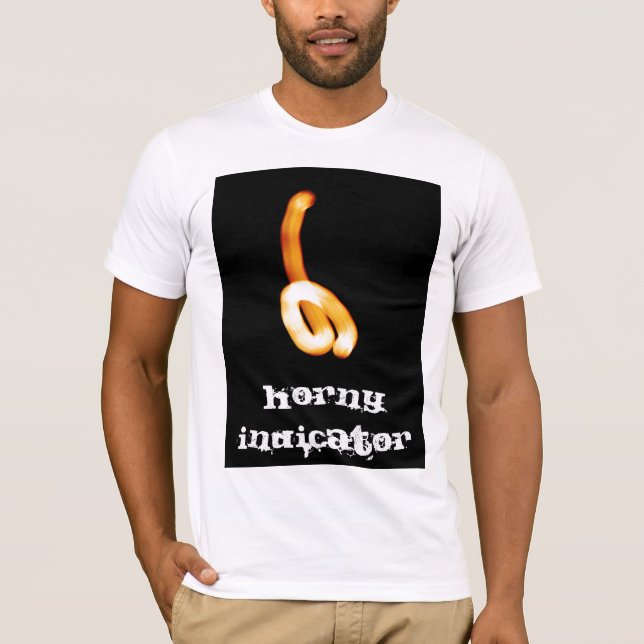 The Horny Indicator T-Shirt (Front)