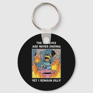 The horrors are never ending yet i remain silly key ring