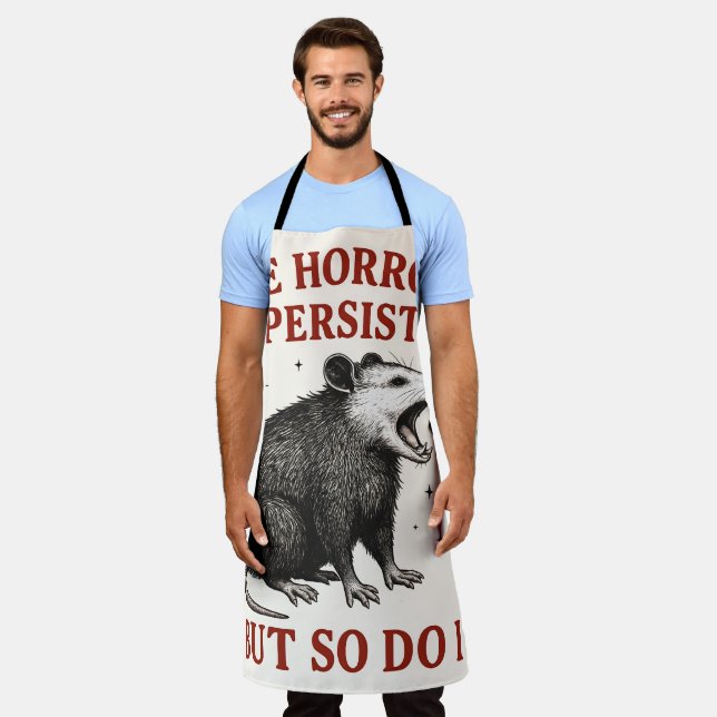The Horrors Persist But So Do I Apron (Worn)