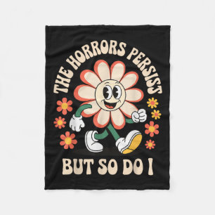 The Horrors Persist But So Do I  Fleece Blanket