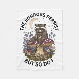 The Horrors Persist But So Do I Funny Ossum  Fleece Blanket