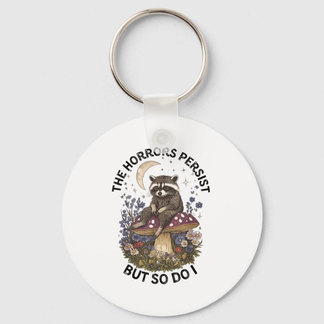 The Horrors Persist But So Do I Funny Ossum  Key Ring (Front)