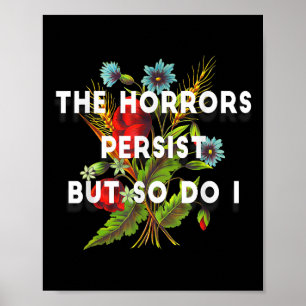 The Horrors Persist But So Do I Humor Grave &amp;  Poster