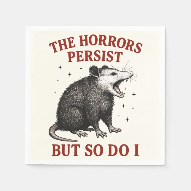 The Horrors Persist But So Do I Napkin (Front)