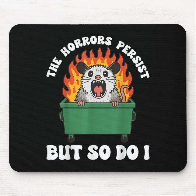 The Horrors Persist But So Do I Ossum  Mouse Pad (Front)