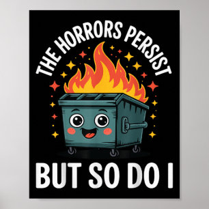 The Horrors Persist But So Do I  Poster