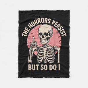 The Horrors Persist But So Do I Skeleton Fleece Blanket