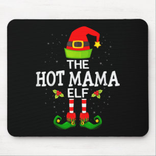 The Hot Mama Elf Christmas Family Matching Pajama Mouse Pad