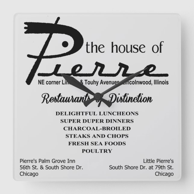 the house of Pierre, Lincoln & Touhy, Lincolnwood, Square Wall Clock (Front)