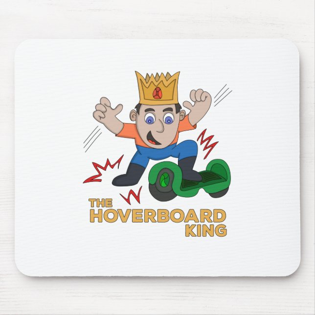 The Hoverboard King Mouse Pad (Front)